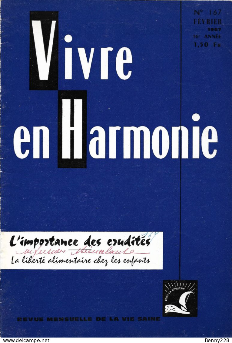 VIVRE En HARMONIE - L'IMPORTANCE DES CRUDITES, La Liberté Alimentaire Chez Les Enfants - Mensuel N °167 De Février 1967 - Medicina & Salute