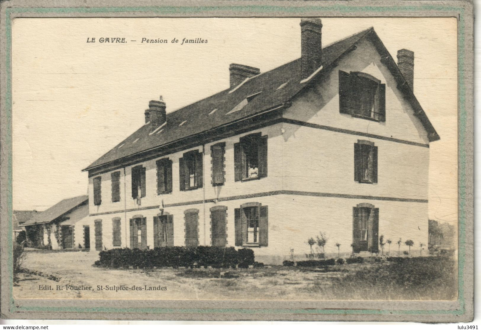 CPA (44) Le GAVRE - Aspect De La Pension De Falilles Dans Les Années 20 - Le Gavre