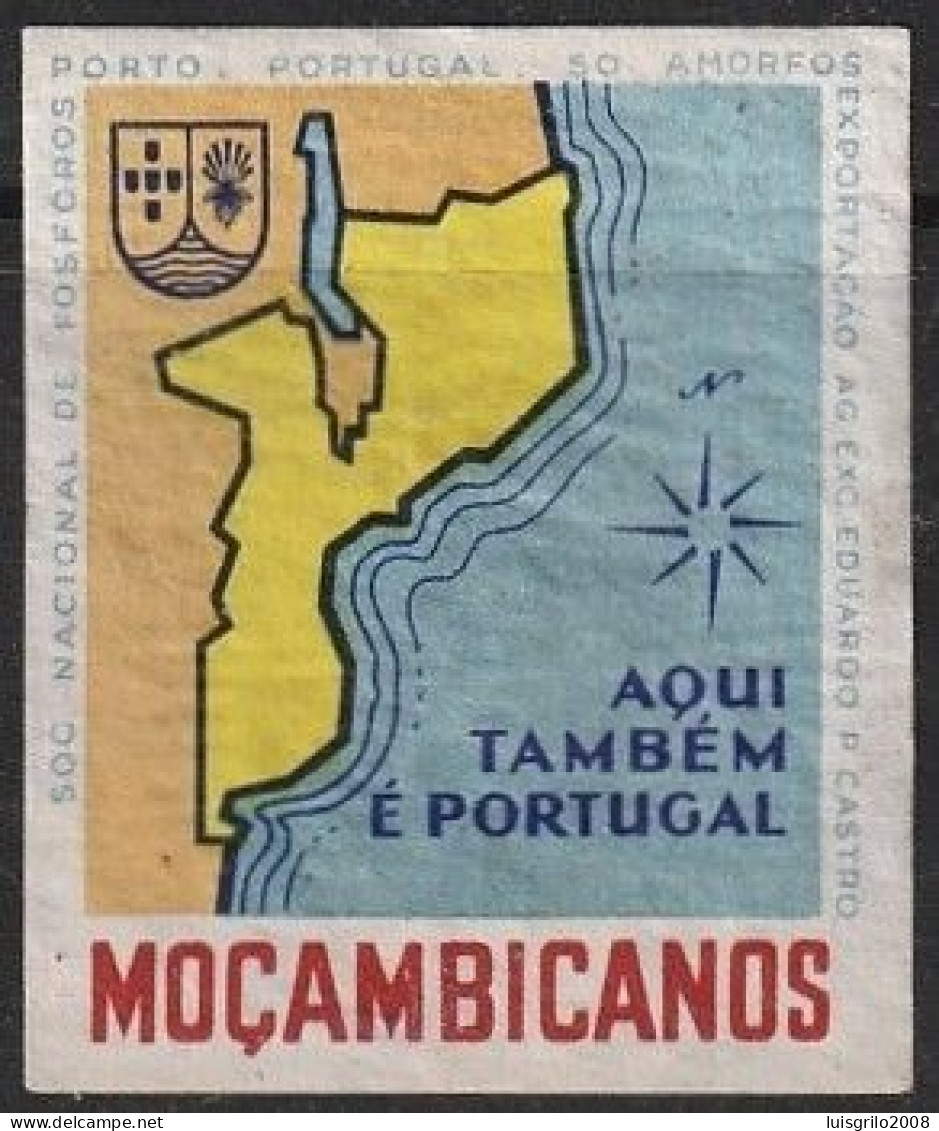 Vignette/ Étiquette, Portugal - Moçambique. Aqui Também é Portugal -|- Soc. Nacional De Fósforos, Porto - Emissions Locales