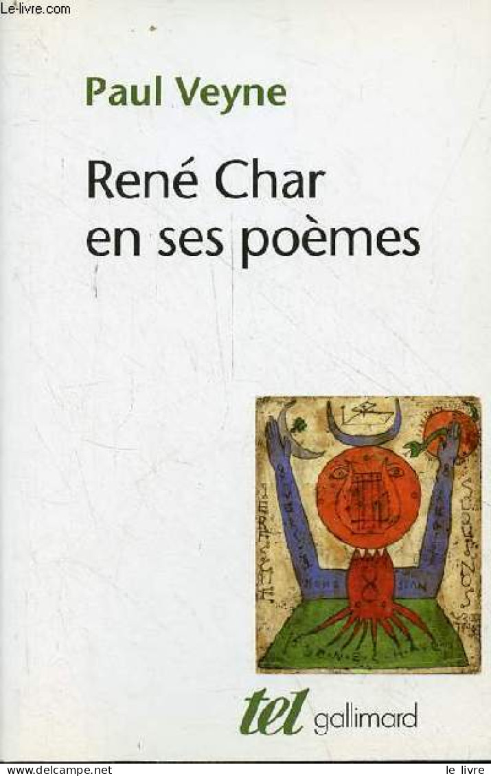 René Char En Ses Poèmes - Collection Tel N°263. - Veyne Paul - 2016 - Autres & Non Classés