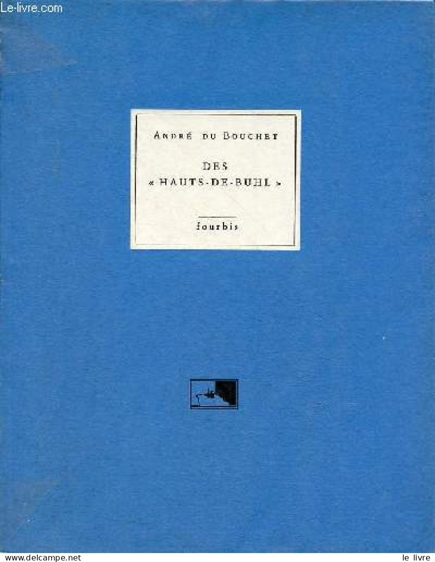 Des Hauts-de-buhl. - Du Bouchet André - 1989 - Autres & Non Classés