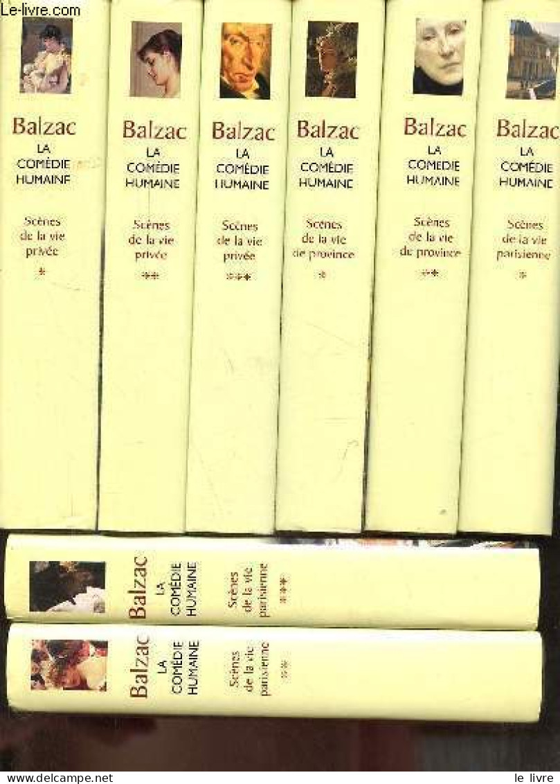 La Comédie Humaine - 8 Volumes : Scènes De La Vie Privée Tome 1+2+3 - Scènes De La Vie De Province Tome 1 + 2 - Scènes D - Valérian