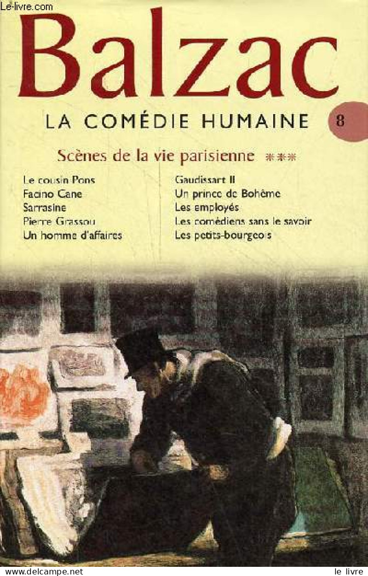 La Comédie Humaine - 8 Volumes : Scènes De La Vie Privée Tome 1+2+3 - Scènes De La Vie De Province Tome 1 + 2 - Scènes D - Valérian