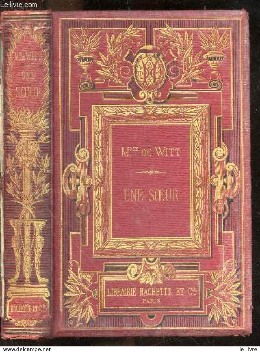 Une Soeur - 2e Edition - DE WITT Mme - BAYARD EMILE (illustrations) - 1874 - Valérian