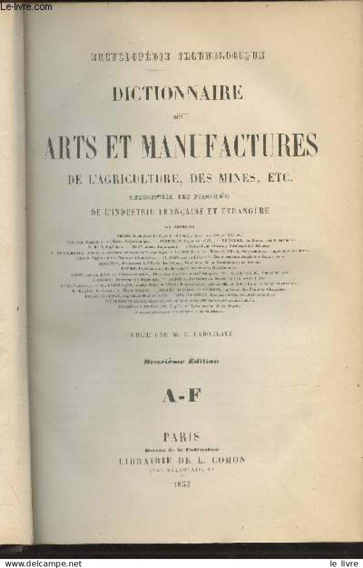 Dictionnaire Des Arts Et Manufactures De L'agriculture, Des Mines, Etc. Description Des Procédés De L'industrie Français - Encyclopédies