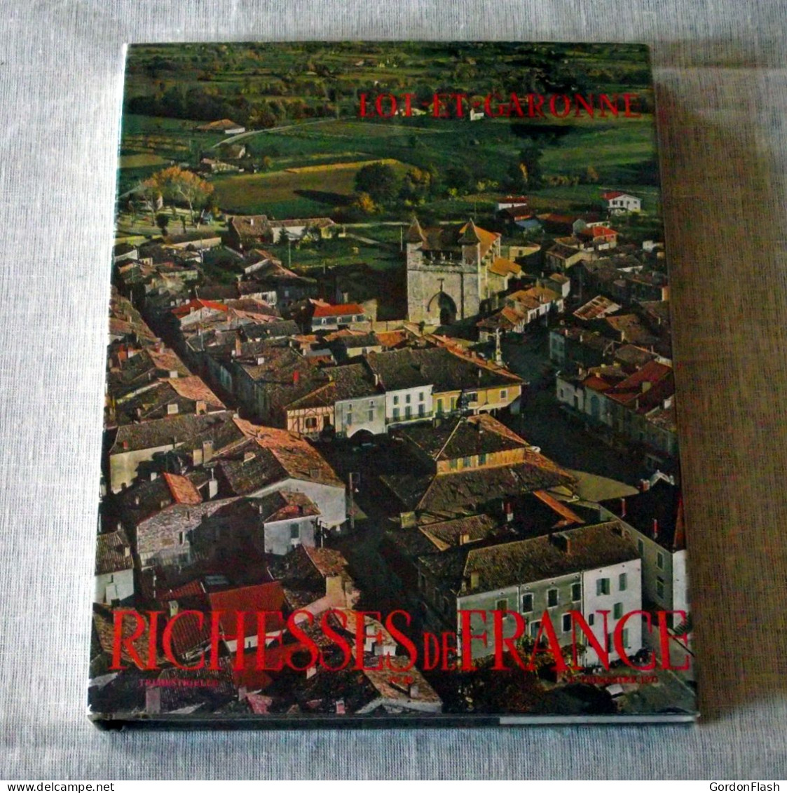 Livre : Lot Et Garonne - Richesse De France - Midi-Pyrénées