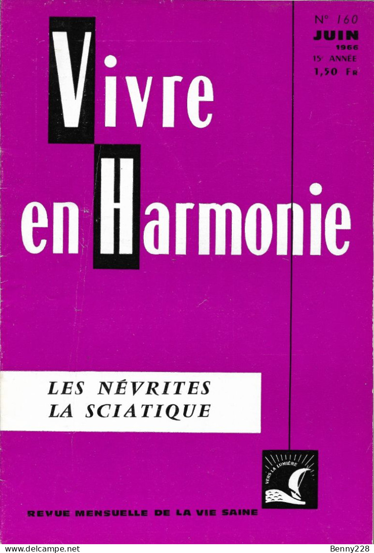 VIVRE En HARMONIE - LES NEVRITES - LA SCIATIQUE - Mensuel N °160 De Juin 1966 - Médecine & Santé