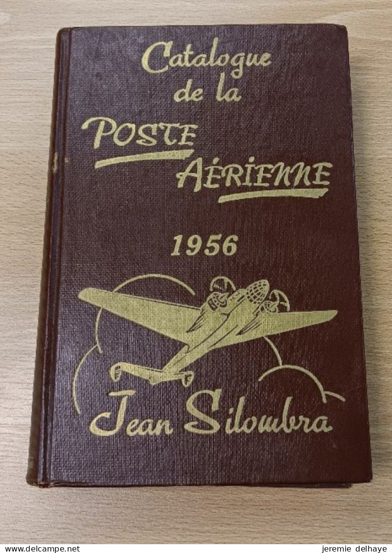 Littérature - Catalogue De La Poste Aérienne (J. Silowbra, 665p). Très Bonne Documentation - Poste Aérienne & Histoire Postale
