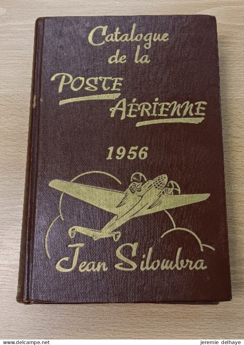 Littérature - Catalogue De La Poste Aérienne (J. Silowbra, 665p). Très Bonne Documentation - Correo Aéreo E Historia Postal