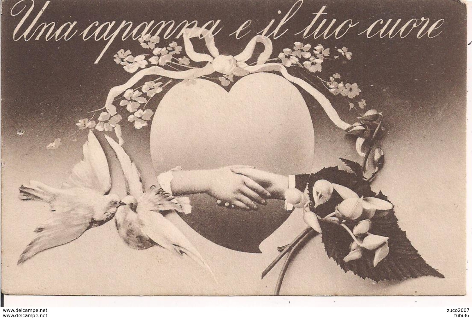 "UNA CAPANNA E IL TUO CUORE",CARTOLINA D'ALTRI TEMPI,1918,INDIRIZZO SCRITTO IN MODO PRECISO E RICERCATO,MONTEGALDELLA - - Valentine's Day