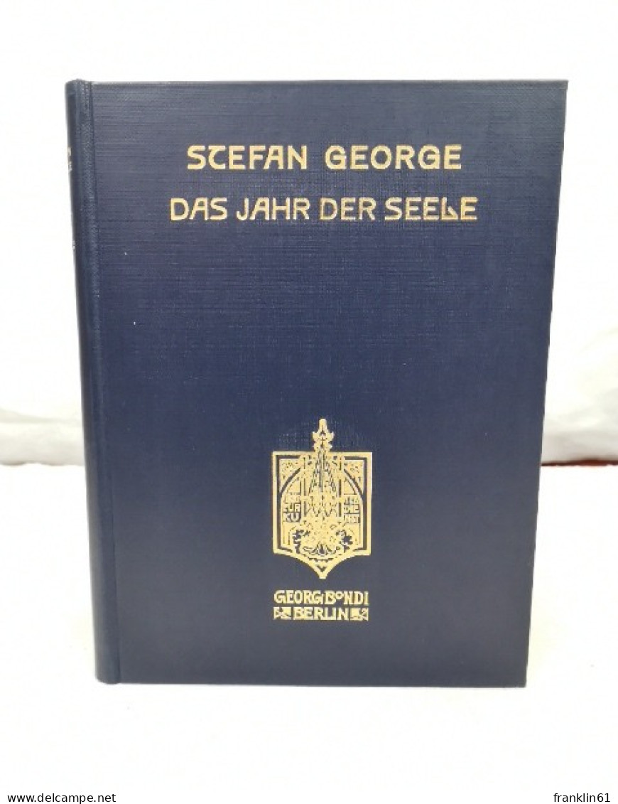 Das Jahr Der Seele. Nach Der Lese. Waller Im Schnee. Sieg Des Sommers. - Gedichten En Essays