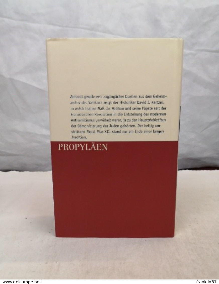 Die Päpste Gegen Die Juden. Der Vatikan Und Die Entstehung Des Modernen Antisemitismus. - Sonstige & Ohne Zuordnung