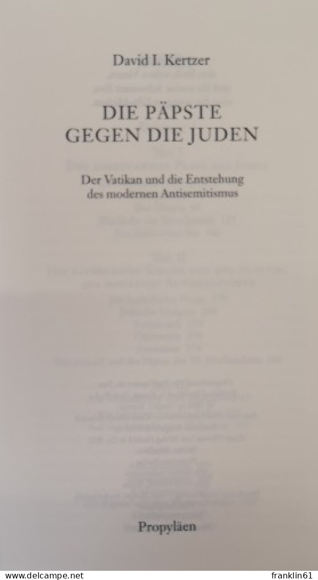 Die Päpste Gegen Die Juden. Der Vatikan Und Die Entstehung Des Modernen Antisemitismus. - Other & Unclassified