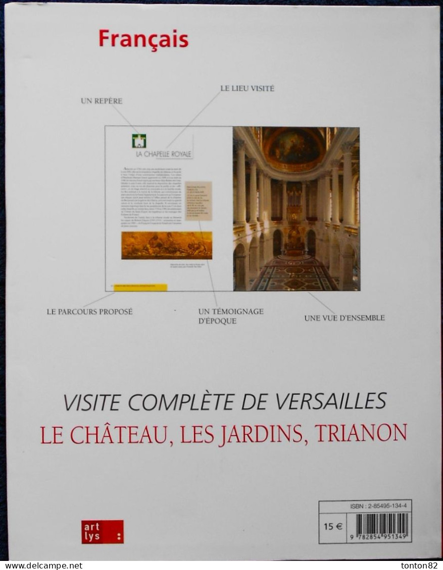 Votre Visite à VERSAILLES - Le Château -  Les Jardins - Trianon - 4 Plans Complets - 300 Illustrations - ART LYS - 2005 - Ile-de-France