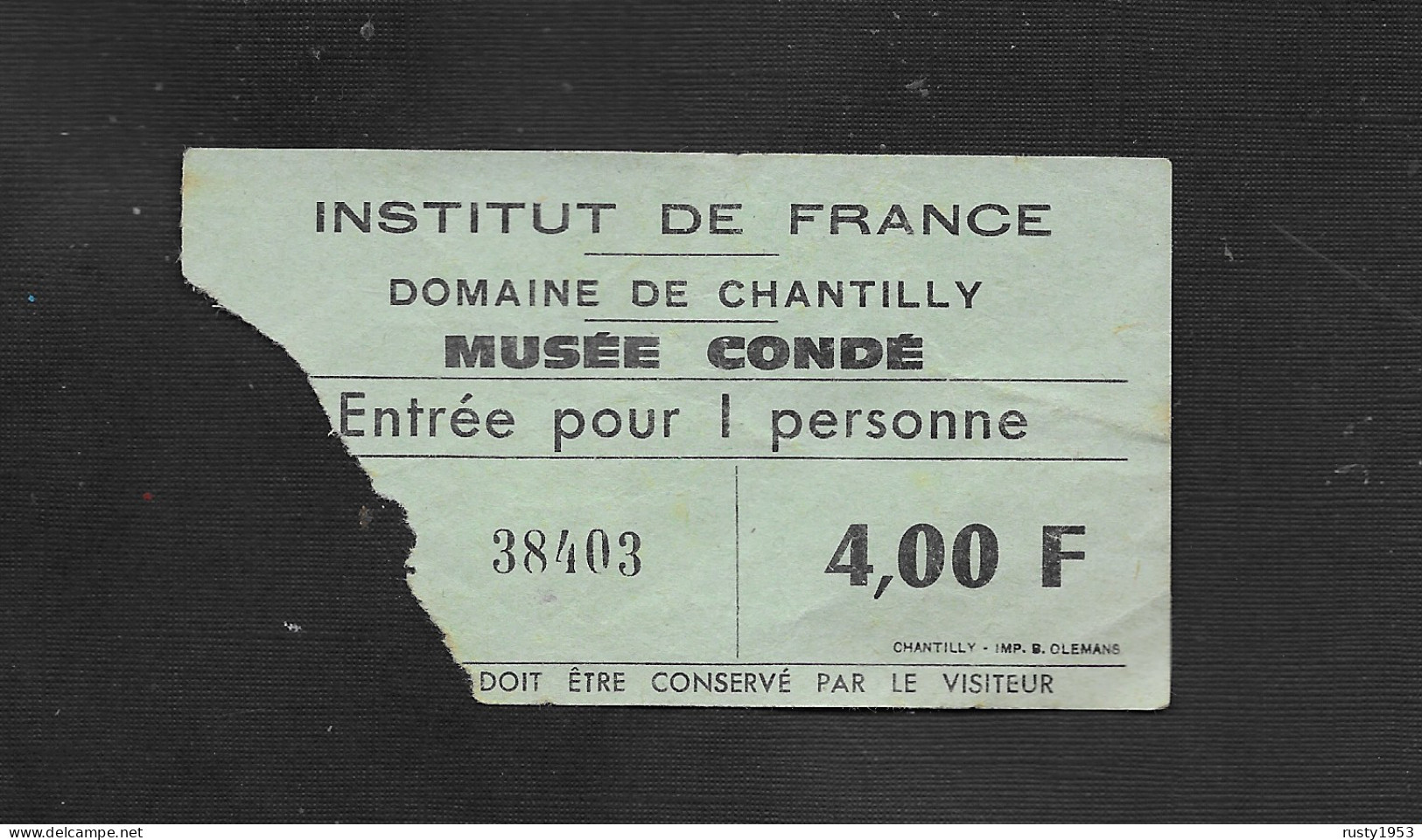 TICKET D ENTRÉE INSTITUT DR FRANCE MUSÉE CONDÉ DOMAINE DE CHANTILLY  : - Tickets D'entrée