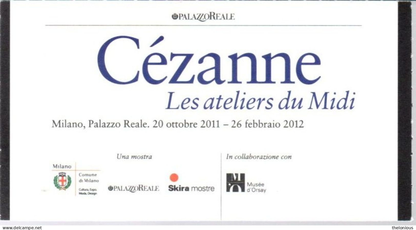 # Tiket - Cézanne - Les Ateliers Du Midi - Milano, Palazzo Reale 2011 - Tickets D'entrée