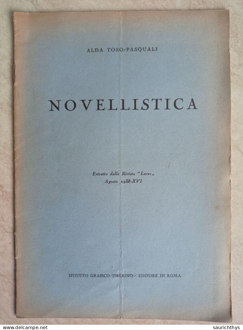 Alda Toso Pasquali Novellistica Estratto Dalla Rivista Lares 1938 Spedita Da Cagliari Per La Università Di Catania - Geschichte, Biographie, Philosophie