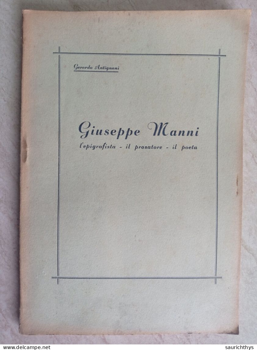 Gerardo Antignani Giuseppe Manni L'epigrafista Il Prosartore Il Poeta 1941 - Geschiedenis, Biografie, Filosofie