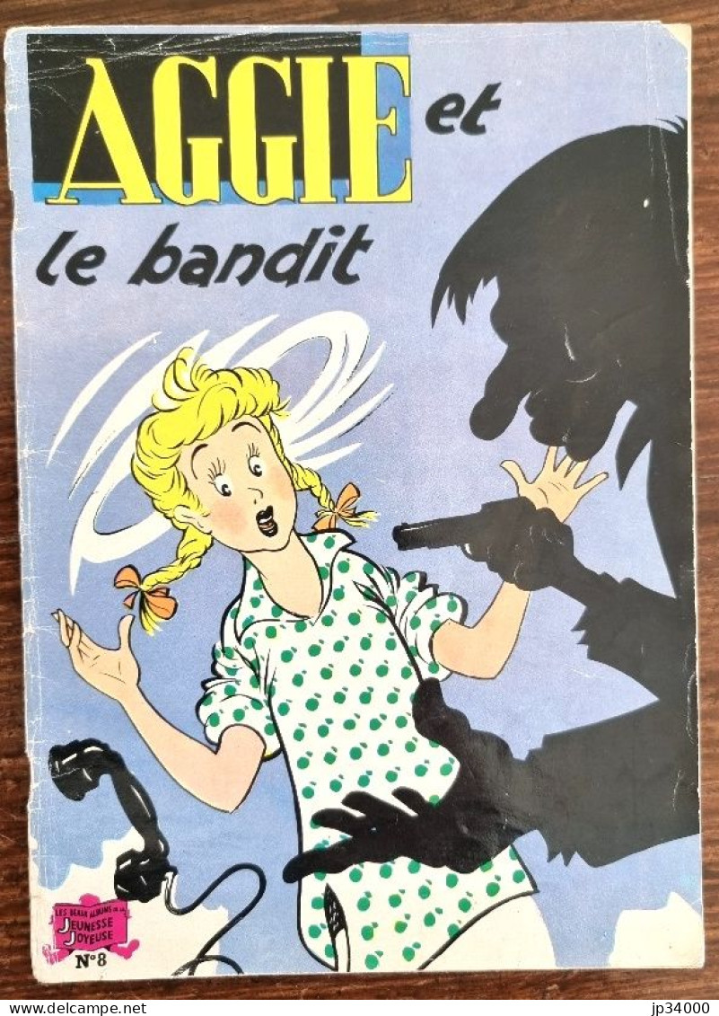 AGGIE Et Le Bandit N°8 - Edition De 1978. "Albums Jeunesse Joyeuse" Bon état - Aggie