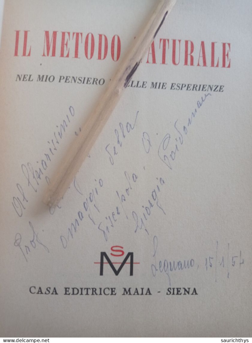 Il Metodo Naturale Con Autografo Di Giorgia Poidomani Da Legnano Editrice Maia Siena 1953 - Histoire, Biographie, Philosophie