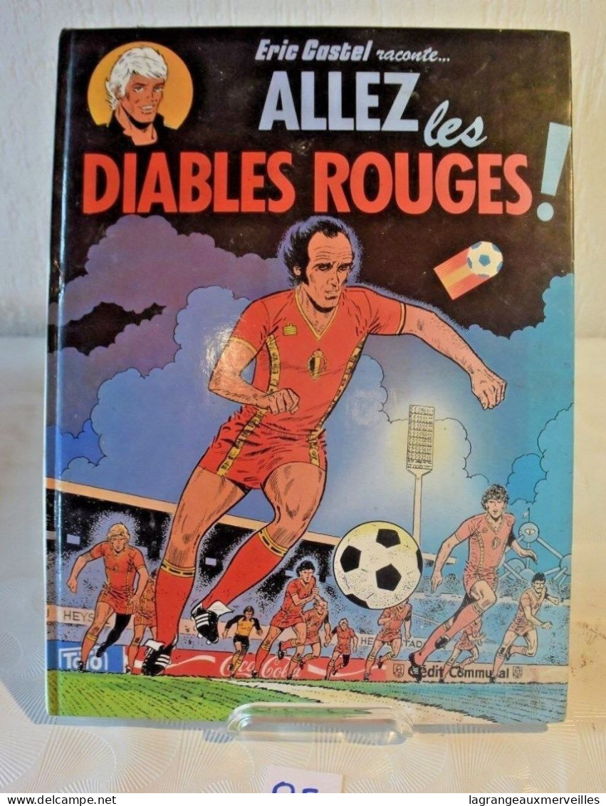 C95 BD Allez Les Diables Rouges D'Eric Costel Espagne 82 - Eric Castel