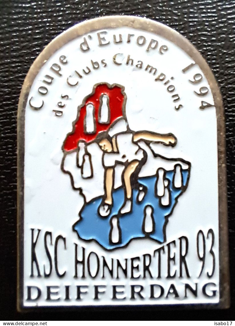 " KSC Honnerter 93 Deifferdang "Luxembourg /Differdange Coupe D'Europe 1994 Pin - Bowling