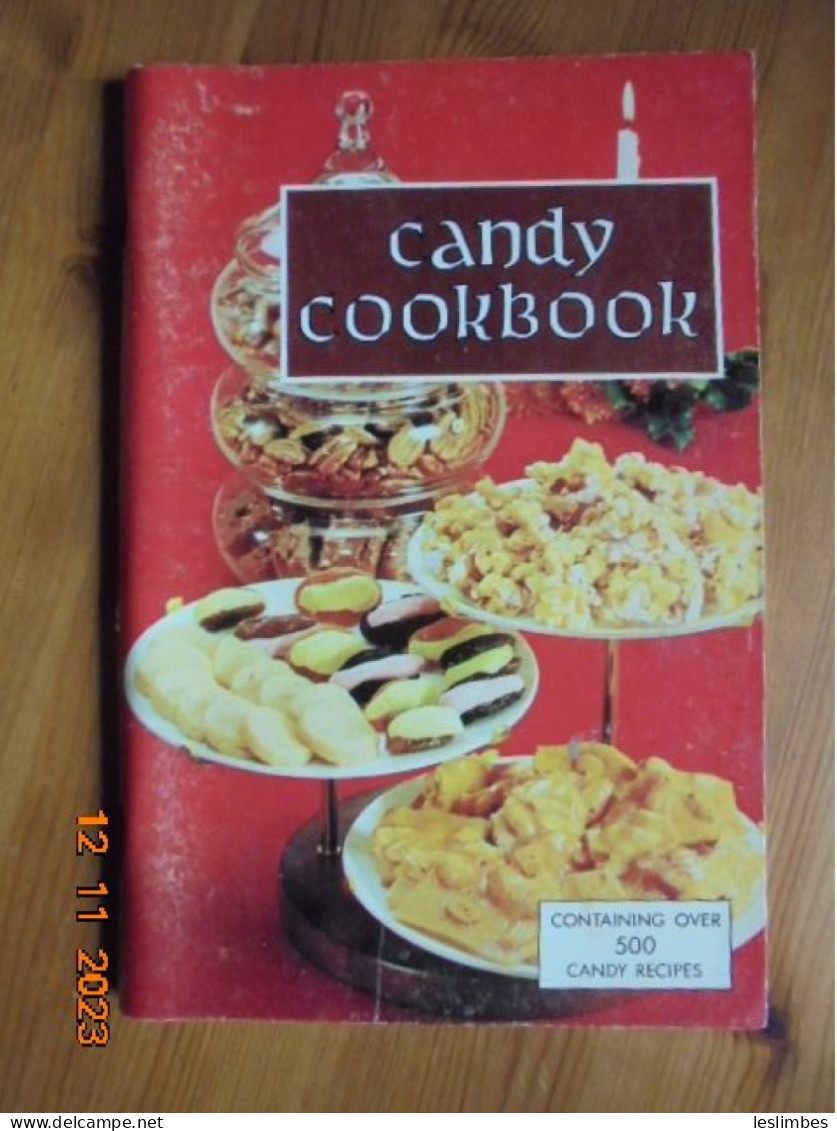 Candy Cookbook Containing Over 500 Candy Recipes - American (US)