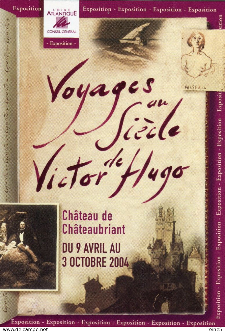 VICTOR HUGO VOYAGES AU SIECLE EXPOSITION Au CHÂTEAU DE CHÂTEAUBRIANT CP PUBLICITE TRES BON ETAT REF-1-1-TTES-CP6-21A - Ausstellungen