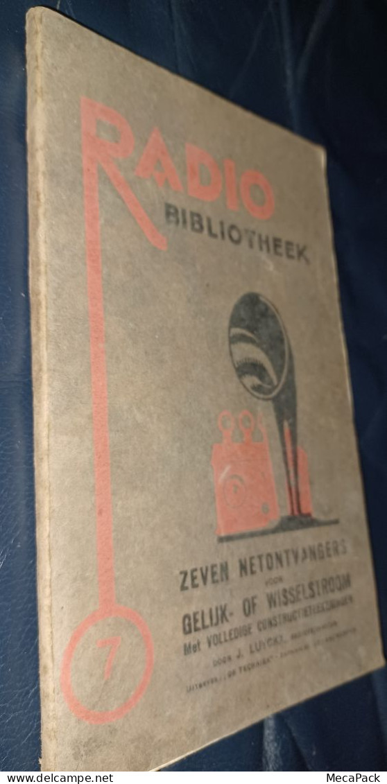 Radio Bibliotheek 7 - Zeven Netontvangers voor Gelijk- of wisselstroom (+/-1930)