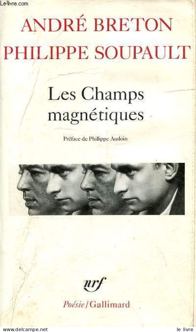 Les Champs Magnétiques Suivi De S'il Vous Plaît Et De Vous M'oublierez - Collection Poésie N°74. - Breton André & Soupau - Autres & Non Classés