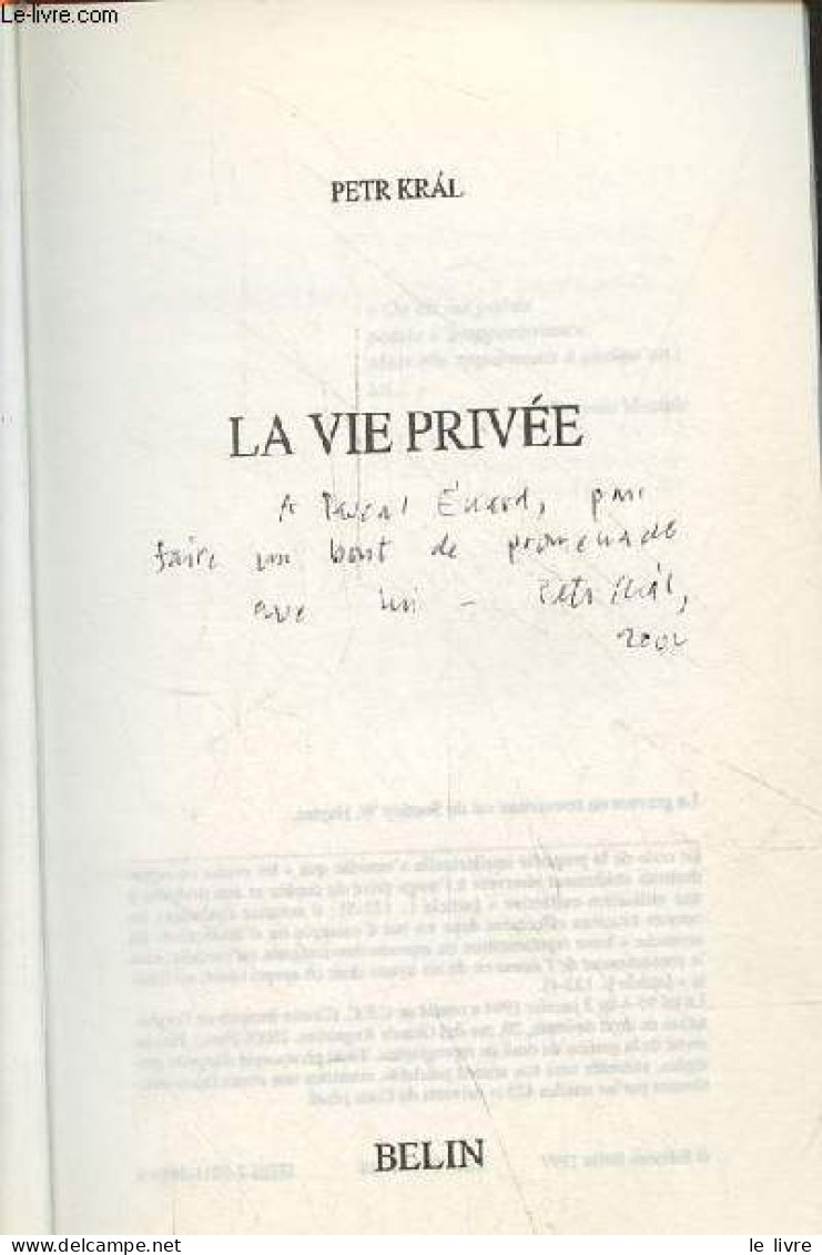 La Vie Privée - Collection L'extrême Contemporain - Dédicacé Par L'auteur. - Kral Petr - 1997 - Livres Dédicacés