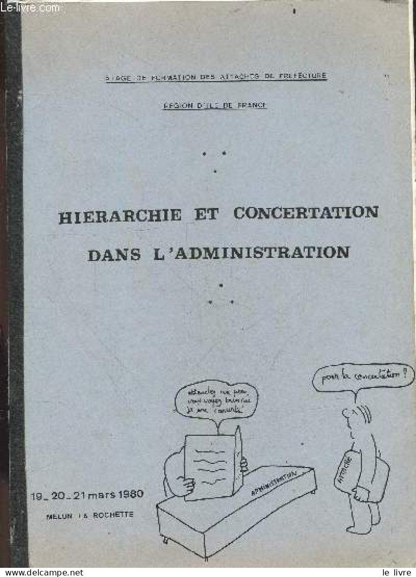 Hierarchie Et Concertation Dans L'administration - 19-20-21 Mars 1980 - Stage De Formation Des Attaches De Prefecture - - Boekhouding & Beheer