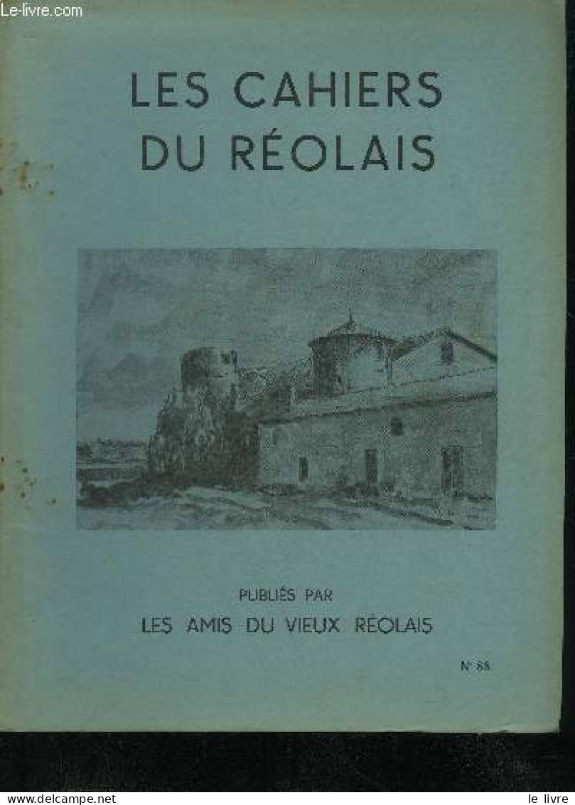 LES CAHIERS DU REOLAIS N° 88 Histoire D'une Famille - A Propos D'un Eveque D'Agen Par Bourrachot - Mort Pour Le Roi De P - Aquitaine