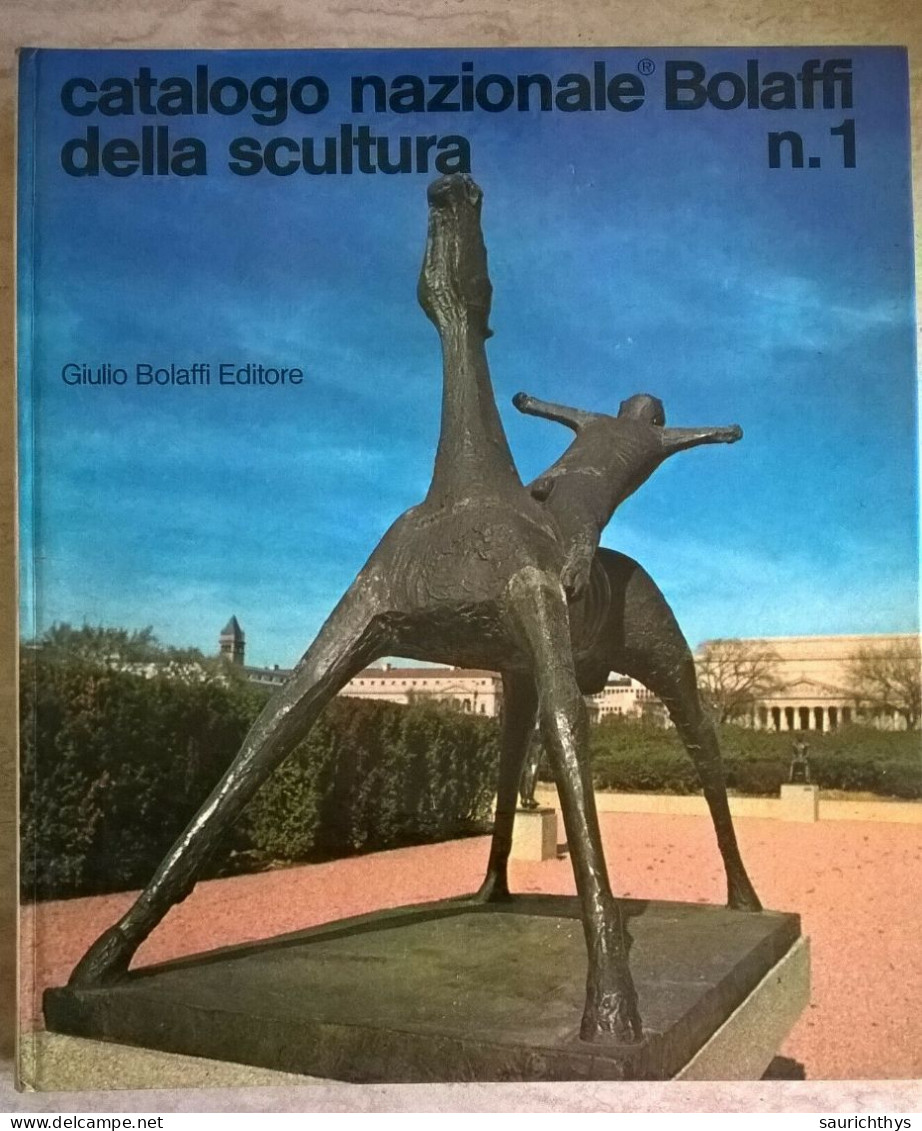 Catalogo Nazionale Bolaffi Della Scultura N.1 1976 Giulio Bolaffi Editore - Arte, Arquitectura