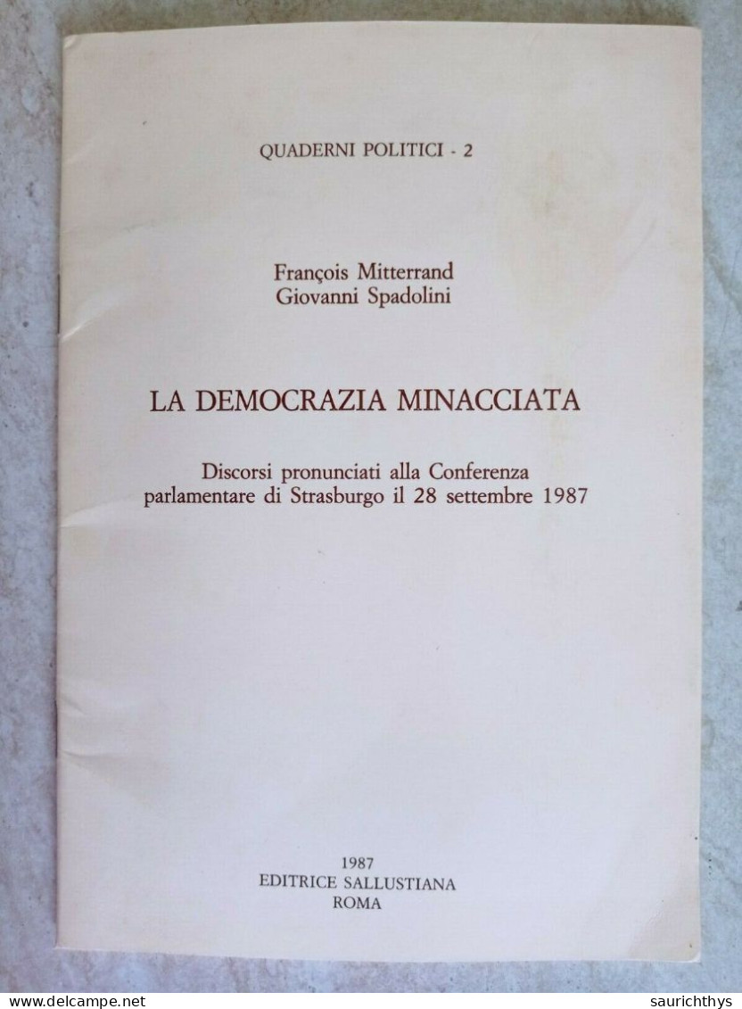 Francois Mitterand Giovanni Spadolini Con Autografo La Democrazia Minacciata Conferenza Strasburgo 1987 PRI - Société, Politique, économie