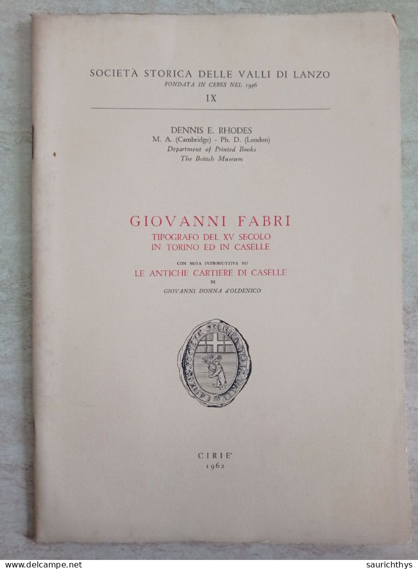 Società Storica Valli Di Lanzo Giovanni Fabri Tipografo Del XV Secolo In Torino Ed In Caselle Cirié 1962 - History, Biography, Philosophy