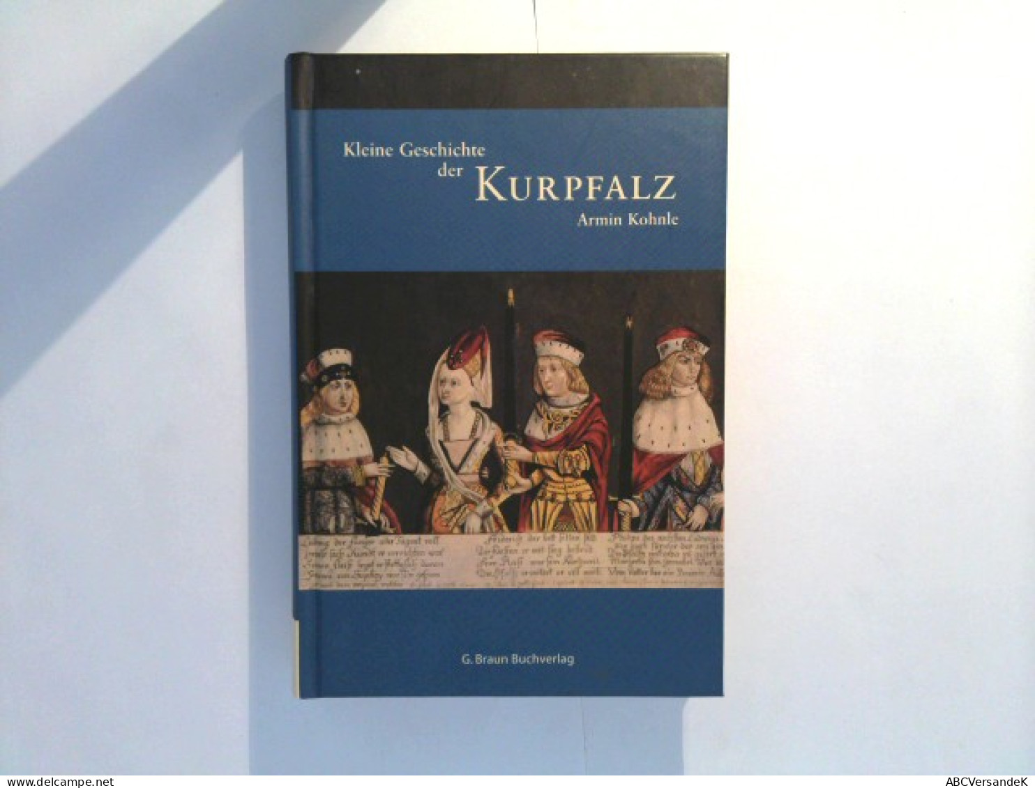 Kleine Geschichte Der Kurpfalz - Germany (general)