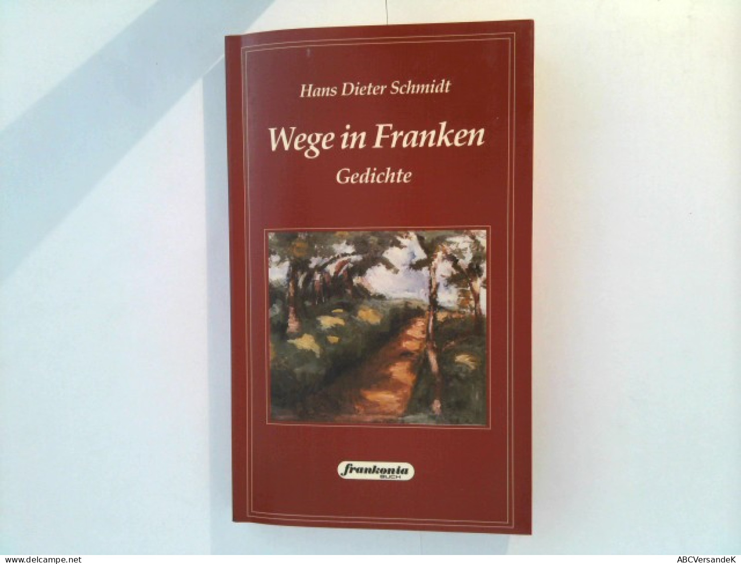 Wege In Franken - Gedichte - Poesia