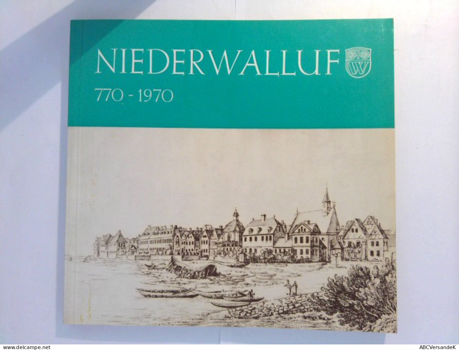 Niederwalluf 770 - 1970 : Beiträge Zur Ortsgeschichte - Hessen