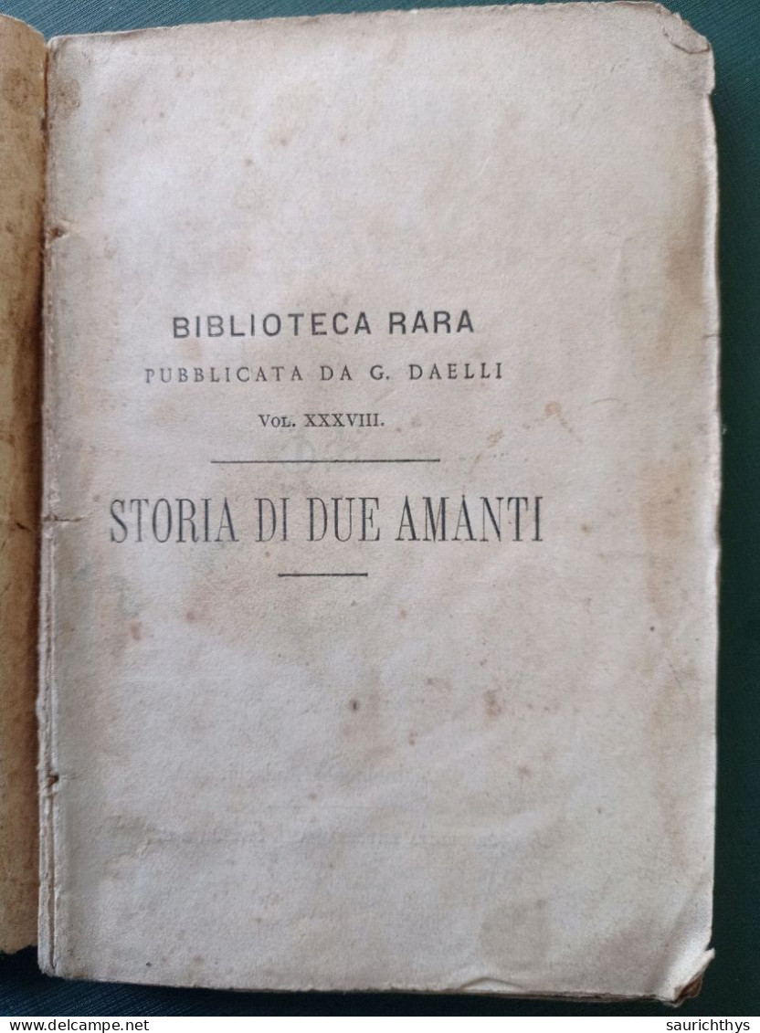 Storia Di Due Amanti Di Enea Silvio Piccolomini Dipoi Pio II Pontefice Milano Daelli Editori 1864 - Old Books