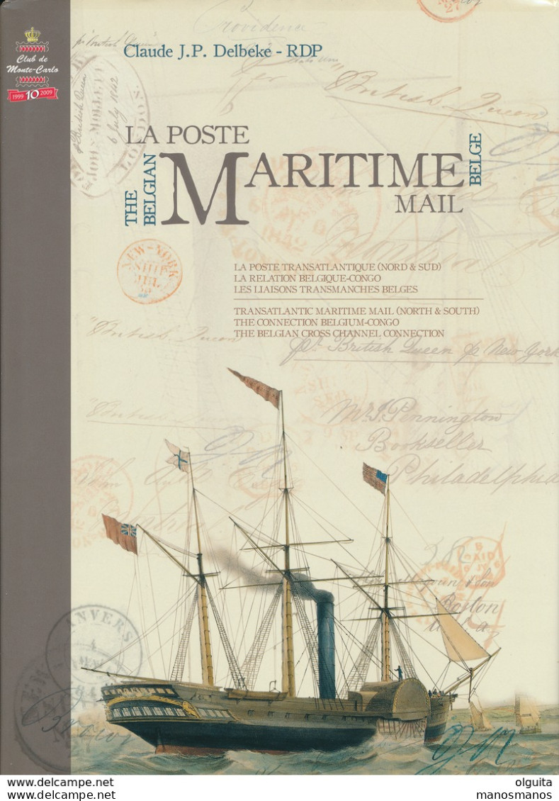 926/25 - LIVRE La Poste Maritime Belge, Texte Français/English , Par Claude Delbeke , 574 P. , 2009 , Etat NEUF - Correo Marítimo E Historia Postal