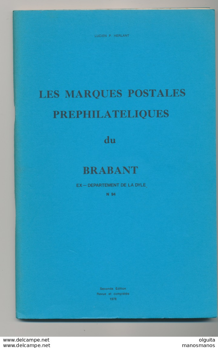 25/903 - BELGIQUE Les Marques Postales Du BRABANT , Par HERLANT , Seconde Edition , 91 Pg ,1978 - Prefilatelie