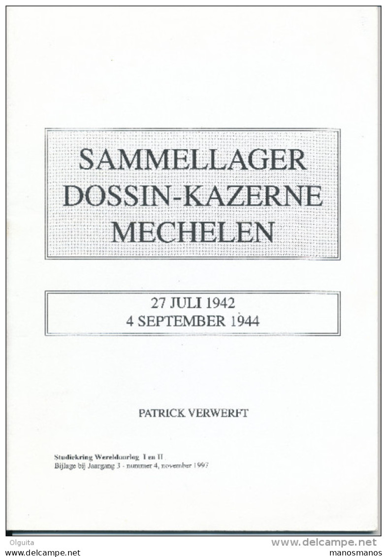 LIVRE Belgique WWII Sammellager Dossin-Kazerne 1942/1944 ,par Patrick Verwerft , 59 P. , 1997  --  15/280 - Correomilitar E Historia Postal