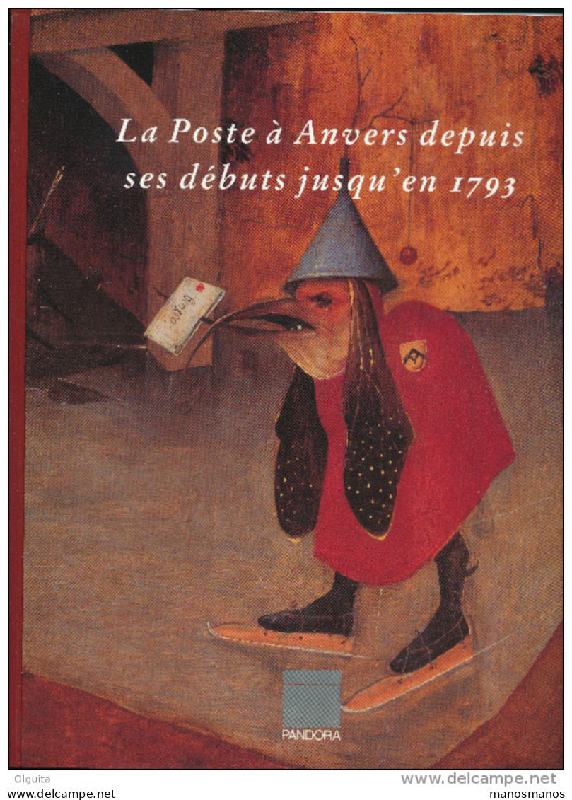 LIVRE La Poste à ANVERS Jusqu'en 1793 , Par Divers Auteurs , 286 P. , 1993 ,  Etat NEUF   --  15/266 - Vorphilatelie