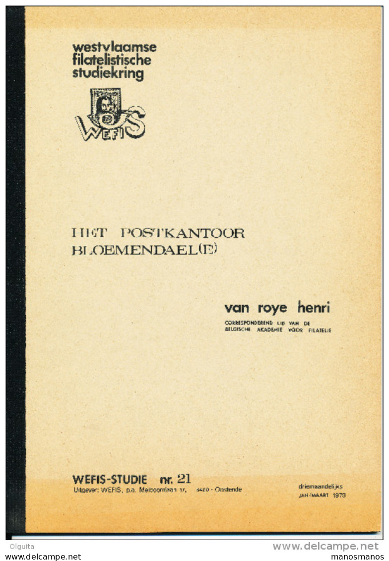 LIVRE Belgique WEFIS Studie 21 - Het Postkantoor BLOEMENDAEL Par Van Roye,  28 P. , 1979  --  15/273 - Philatélie Et Histoire Postale