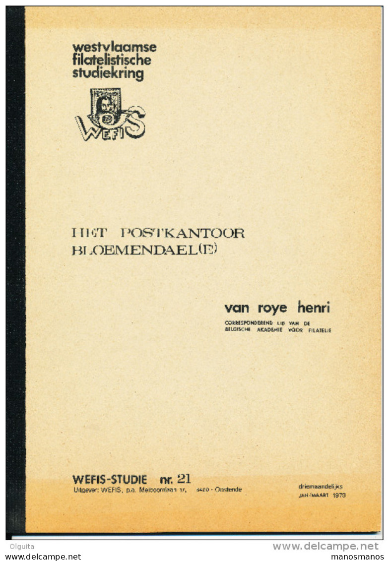 LIVRE Belgique WEFIS Studie 21 - Het Postkantoor BLOEMENDAEL Par Van Roye,  28 P. , 1979  --  15/273 - Philatelie Und Postgeschichte