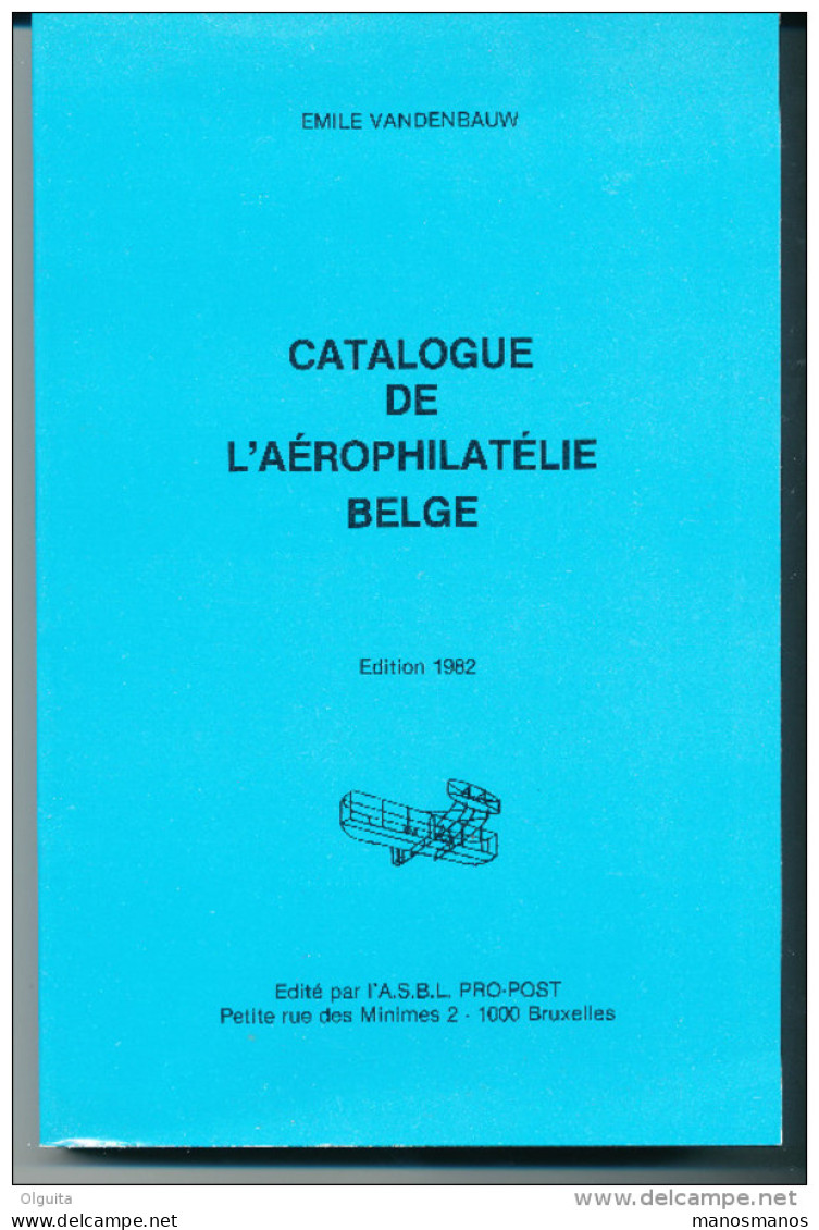 LIVRE Catalogue De L' Aérophilatélie Belge , Par Emile Vandenbauw , 314 P. , 1982 , TB Etat   --  15/263 - Air Mail And Aviation History