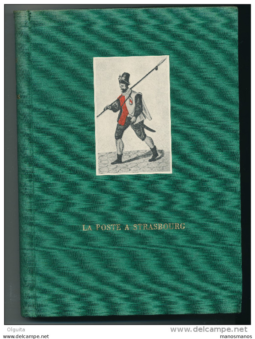 LIVRE La Poste à STRASBOURG , Par Henri Gachot ,1964 , 291 Pg , --  15/194 - Philatélie Et Histoire Postale