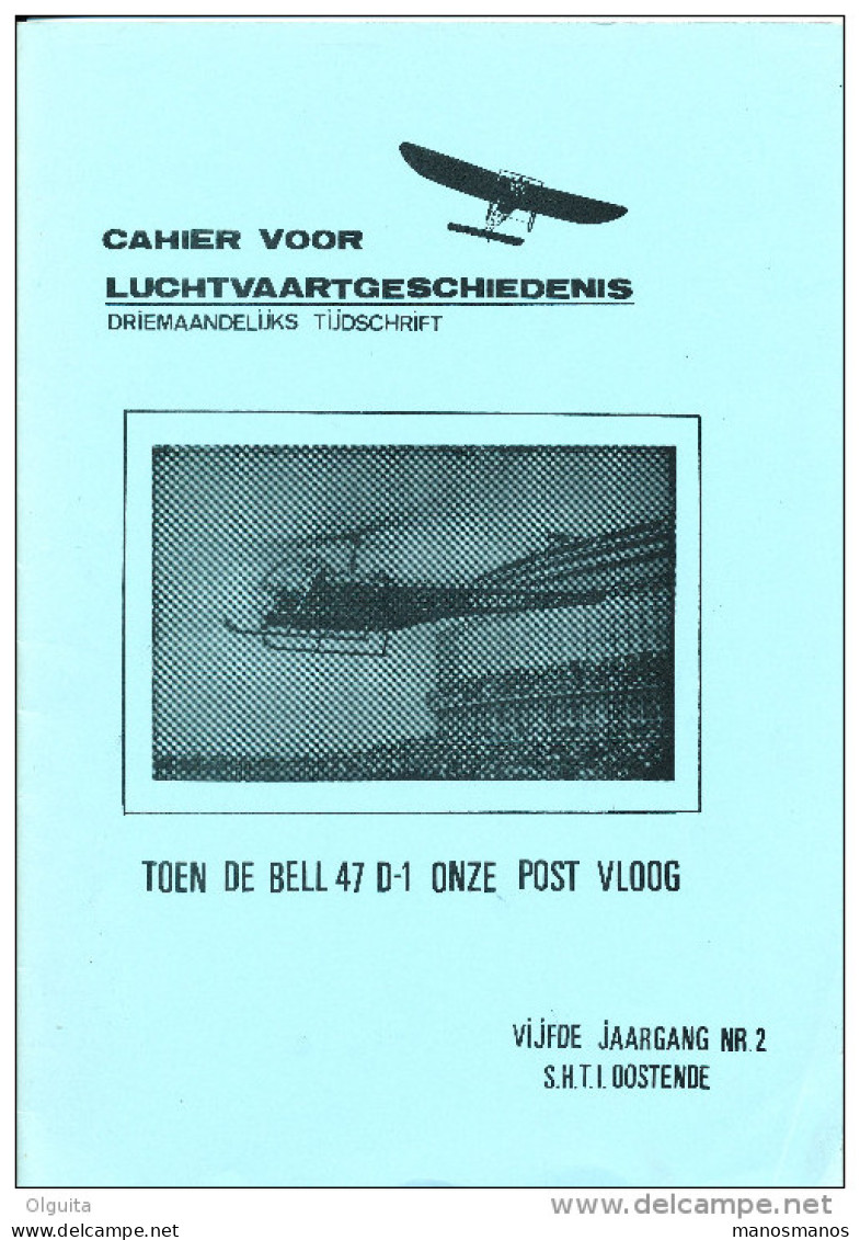 Cahier Luchtvaartgeschiedenis - Helikopter Bell 47 D En Bombardement Op SINT MICHIELS 68 P. , 1987 , Etat TB  --  15/187 - Dutch (from 1941)