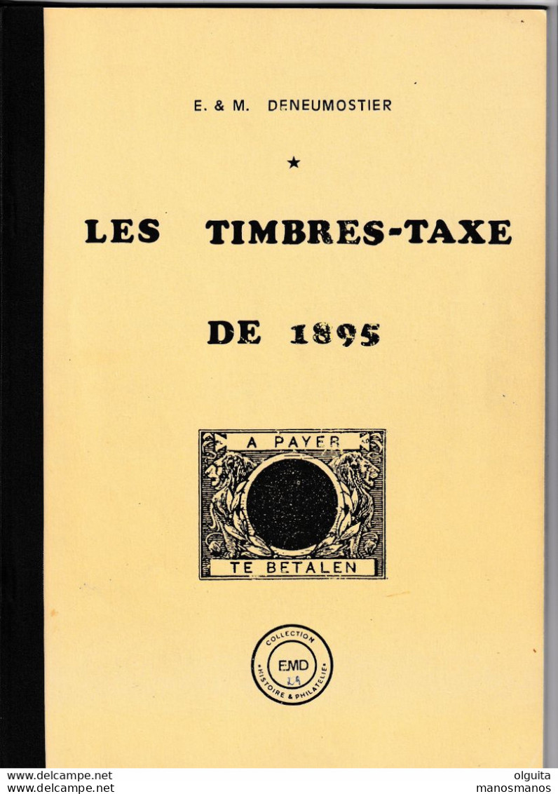 985/30 -- LIVRE Les Timbres-Taxe De 1895, Par Deneumostier ,85 Pg,, 1990 - Etat TB - Philatélie Et Histoire Postale